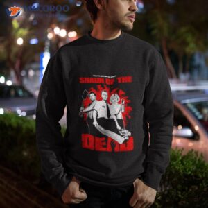 shaun of the dead youve got red on you shirt sweatshirt