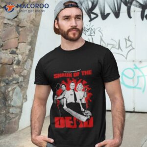 shaun of the dead youve got red on you shirt tshirt 3