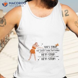she fine cause baby now were god bad blood she wasnt doing anything shirt tank top 3