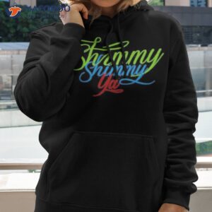 Shimmy Shimmy Ya Shirt