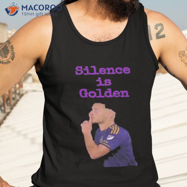 Silence Is Golden Shirt