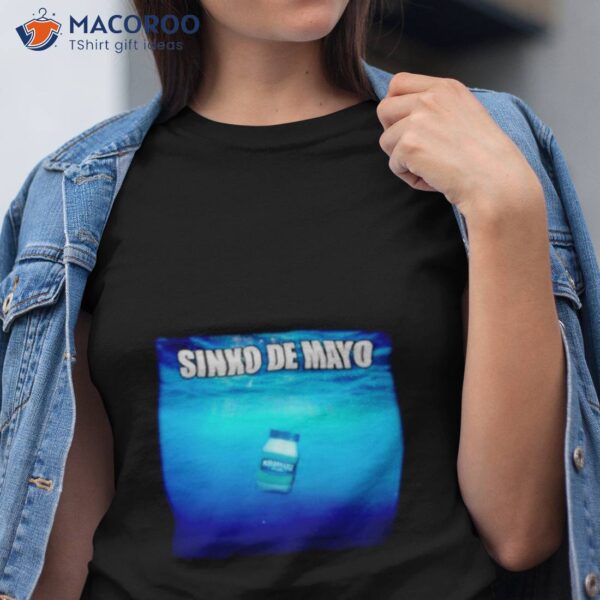 Sinko De Mayo Mayonnaise Shirt