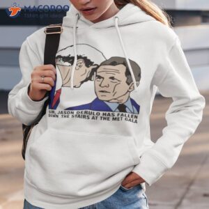 sir jason derulo has fallen down the stairs shirt hoodie 3 1