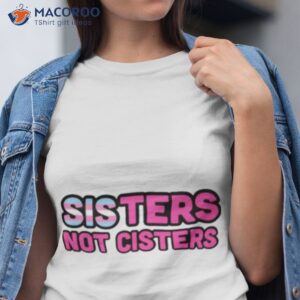 sisters not cisters trans rights shirt tshirt