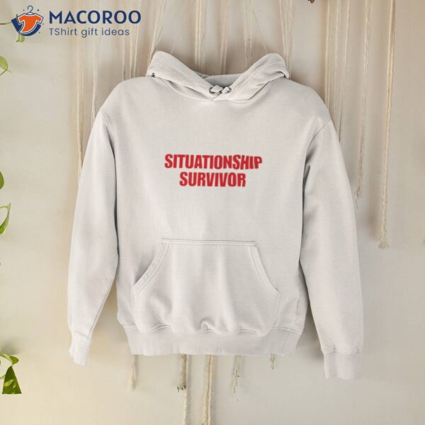 Situationship Survivor Shirt