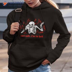 skeleton cant talk in hell shirt hoodie 3