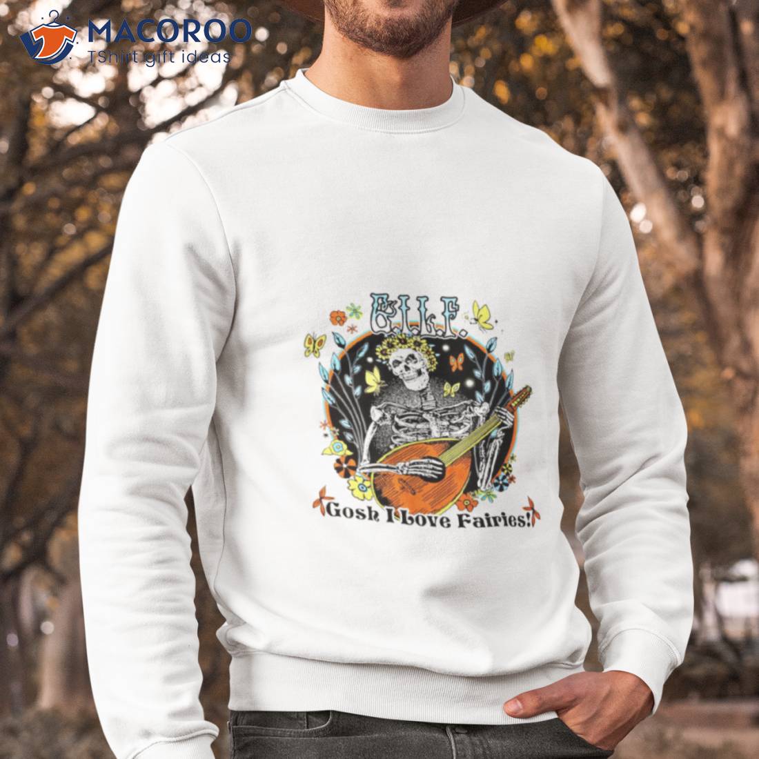 Skeleton Gosh I Love Fairies Shirt Skeleton Gosh I Love Fairies Shirt
