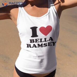 skye bella i love bella ramsey shirt tank top 2