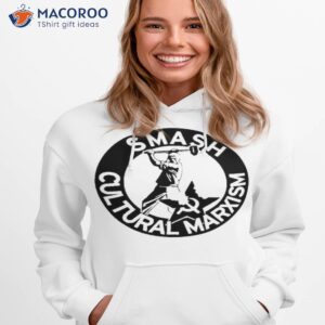 smash cultural marxism shirt hoodie 1