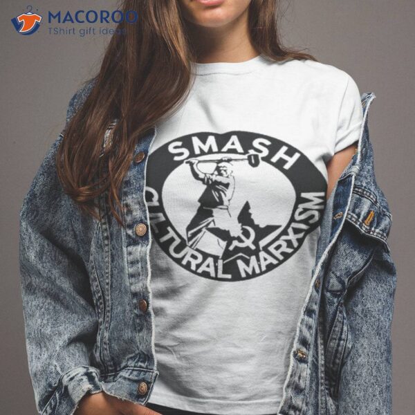 Smash Cultural Marxism Shirt