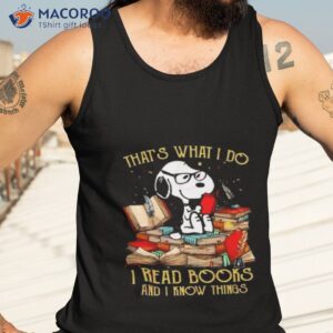 snoopy thats what i do i read books and i know things 2023 vintage shirt tank top 3