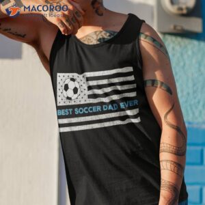 soccer dad american flag fathers day best ever shirt tank top 1