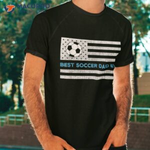 soccer dad american flag fathers day best ever shirt tshirt