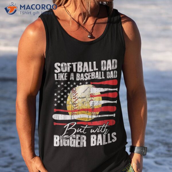 Softball Dad Like A Baseball Us Flag Fathers Day Shirt