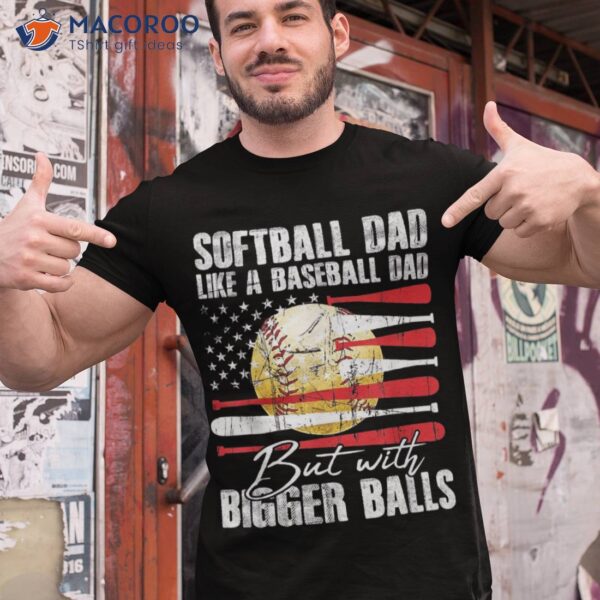 Softball Dad Like A Baseball Us Flag Fathers Day Shirt