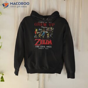 some of us grew up playing the legend of zelda the cool ones still do 2023 shirt hoodie