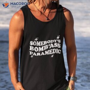 somebody s bomb ass paramedic first responder gift shirt tank top