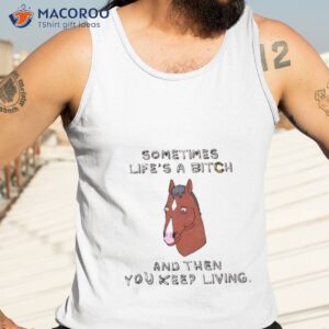 sometimes lifes a b bojack horseman shirt tank top 3