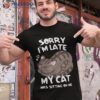 Sorry I’m Late My Cat Was Sitting On Me Tshirt Lover Shirt