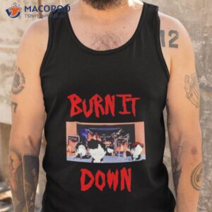 south park burn it down shirt tank top 1