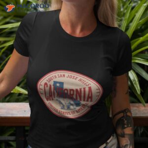 south san jose hills california vacation ca souvenir badge shirt tshirt 3