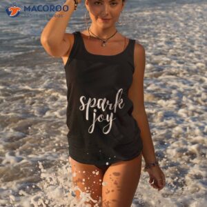 spark joy t shirt tank top 3