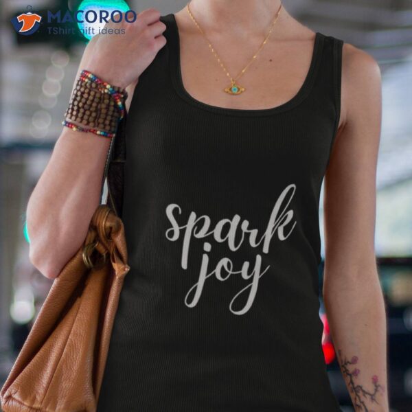 Spark Joy Shirt