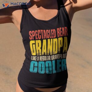 spectacled bear grandpa like a regular but cooler shirt tank top 2