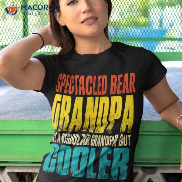 Spectacled Bear Grandpa – Like A Regular But Cooler Shirt