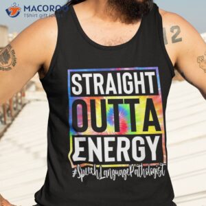 speech language pathologist straight outta energy tie dye shirt tank top 3