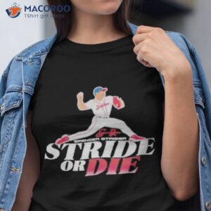 spencer strider stride or die signature shirt tshirt