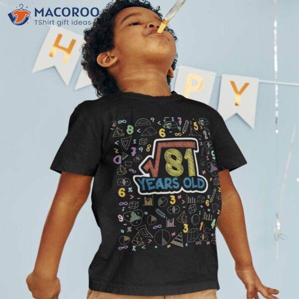 Square Root Of 81 9th Birthday 9 Year Old Gifts Math Bday Shirt