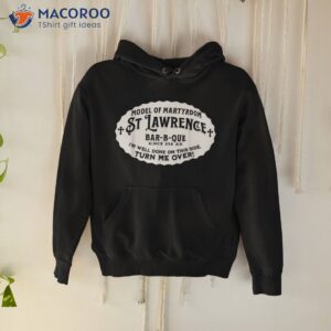 st lawrence catholic bbq fathers day gift deacon shirt hoodie