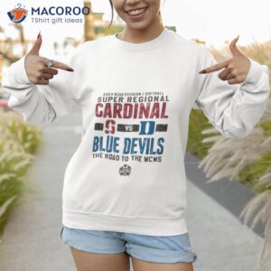 stanford cardinal vs duke blue devils 2023 ncaa division i softball super regional the road to the wcws shirt sweatshirt 1