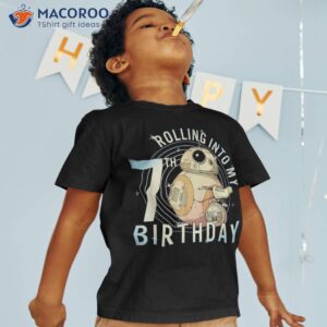 star wars bb 8 amp d o rolling into my 7th birthday shirt tshirt