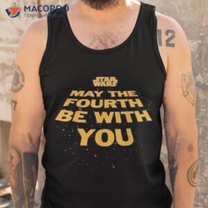 star wars may the fourth be with you shirt tank top