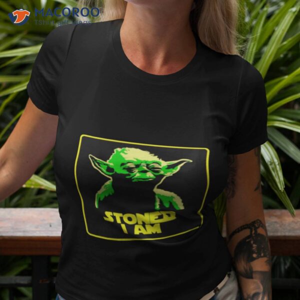 Star Wars Yoda Stoned I Am Shirt