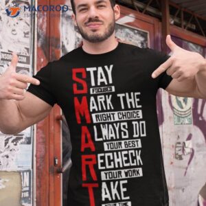 stay fdcu8ed mark the right choice always do your best recheck your work take your time t shirt tshirt 1