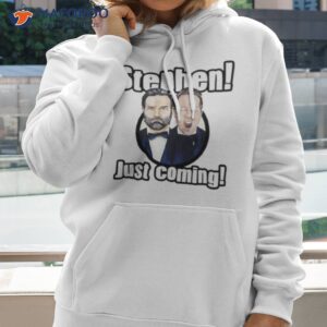 stephen just coming adam and joe shirt hoodie 2