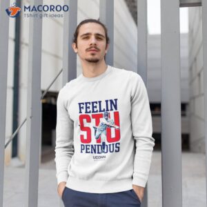 Stephen Quigley Feelin’ Stu Pendous Shirt 2 stephen quigley feelin stu pendous shirt sweatshirt 1
