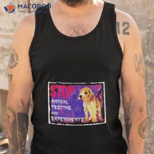 stop cruel animal testing and experiments shirt tank top