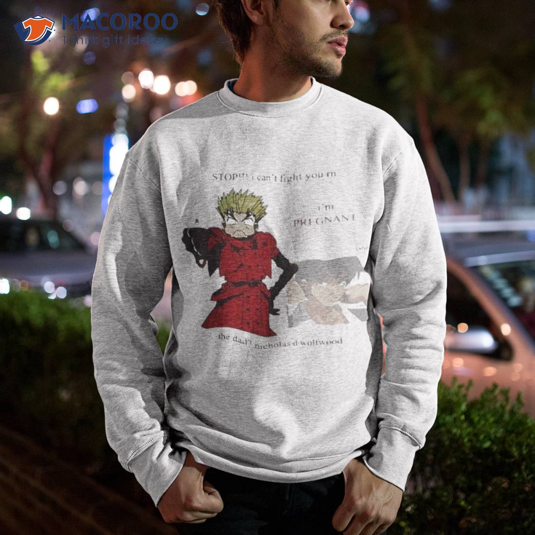 Stop I Can’t Fight You Rn I’m Pregnant The Dad Nicholas D Wolfwood Shirt Stop I Can’t Fight You Rn I’m Pregnant The Dad Nicholas D Wolfwood Shirt