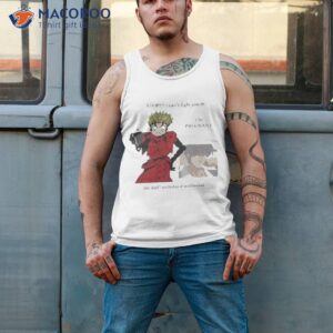 Stop I Can’t Fight You Rn I’m Pregnant The Dad Nicholas D Wolfwood Shirt 3 stop i cant fight you rn im pregnant the dad nicholas d wolfwood shirt tank top 2