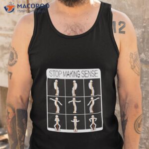 stop making sense shirt tank top