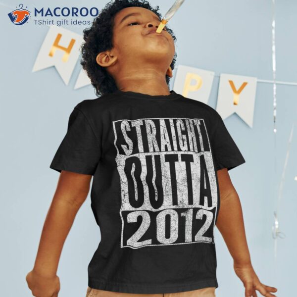 Straight Outta 2012 11 Years Old 11th Birthday Boys Girls Shirt