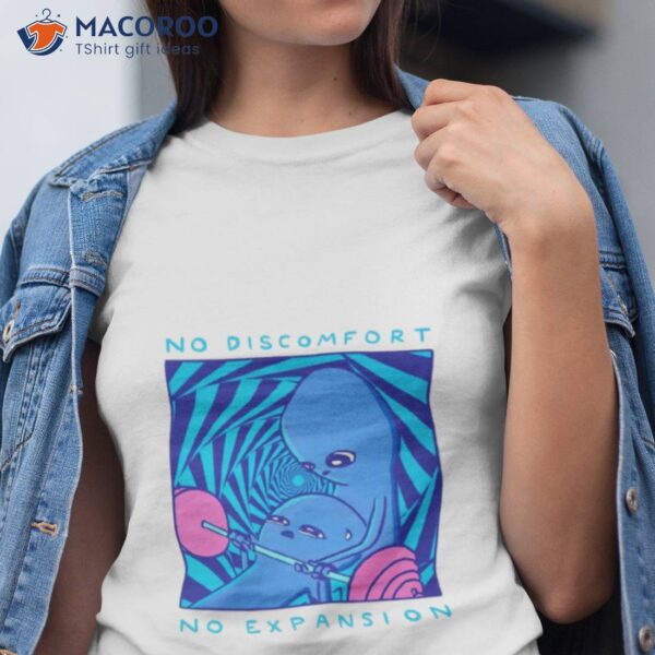 Strange Planet No Discomfort No Expansion Shirt