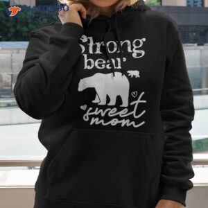 strong bear sweet mom mommy mama funny mother s day shirt hoodie