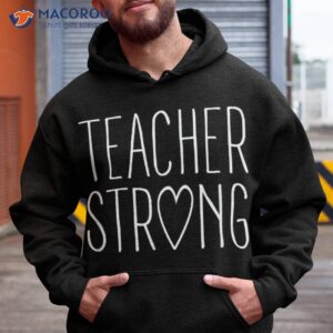 strong teacher shirt great inspirational gift hoodie