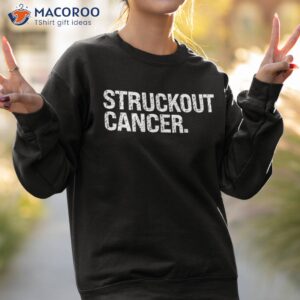 struckout cancer awareness walk baseball for shirt sweatshirt 2 2