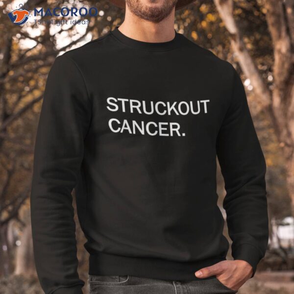 Struckout Cancer Awareness, Walk, Baseball For Shirt